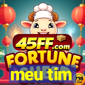 meu tim